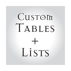 Custom Tables and Lists from the Karmic Gathering and Beyond