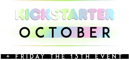 October Kickstarter